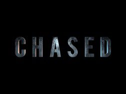 CHASED Movie
