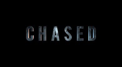 CHASED Movie