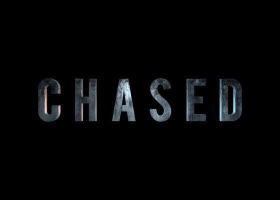 CHASED Movie