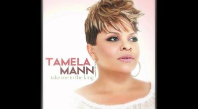 Tamela Mann – Take Me To The King