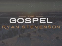 Ryan Stevenson – The Gospel (Official Lyric Video)