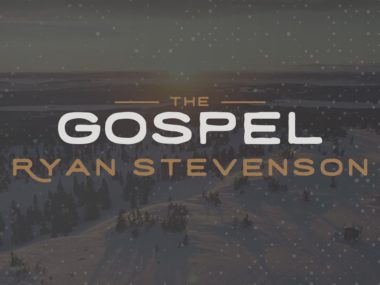 Ryan Stevenson – The Gospel (Official Lyric Video)