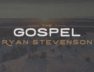 Ryan Stevenson – The Gospel (Official Lyric Video)