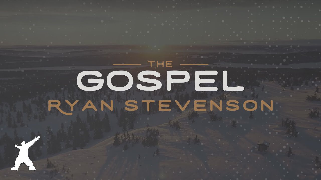 Ryan Stevenson – The Gospel (Official Lyric Video)