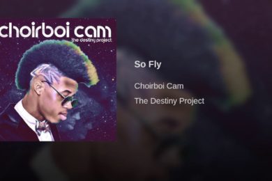 Choirboi Cam – So Fly