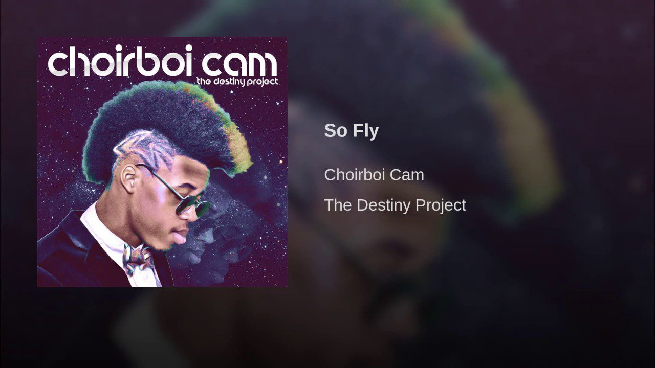 Choirboi Cam – So Fly