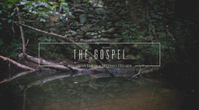Jonathan & Melissa Helser – The Gospel