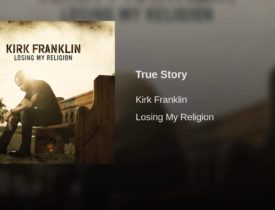 Kirk Franklin – True Story