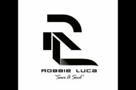 ROBBIE LUCA- SAVE A SOUL