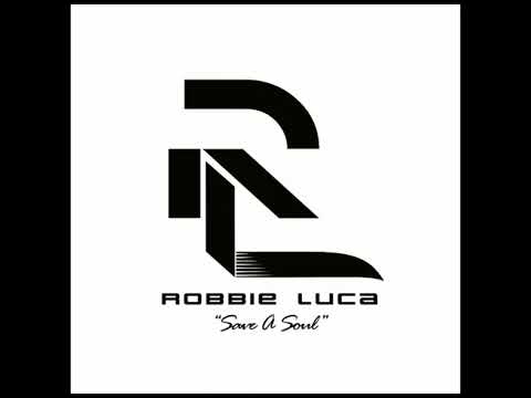 ROBBIE LUCA- SAVE A SOUL