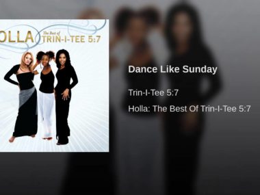 Trin-I-Tee 5:7 – Dance Like Sunday