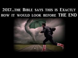 2017…The Bible says this is exactly how it would look before the End