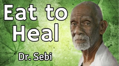 Dr Sebi – Eat To Heal