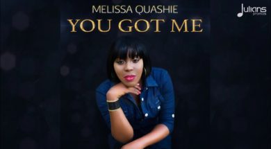 Melissa Quashie – You Got Me