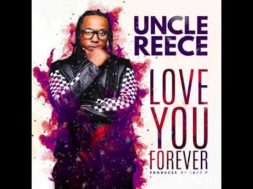 Uncle Reece – Love You Forever