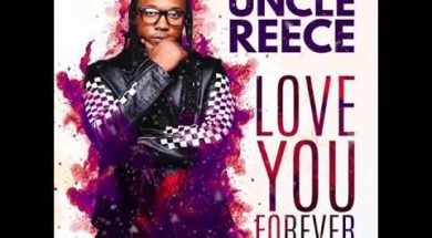 Uncle Reece – Love You Forever
