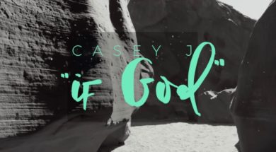 Casey J – If God (Official Lyric Video)