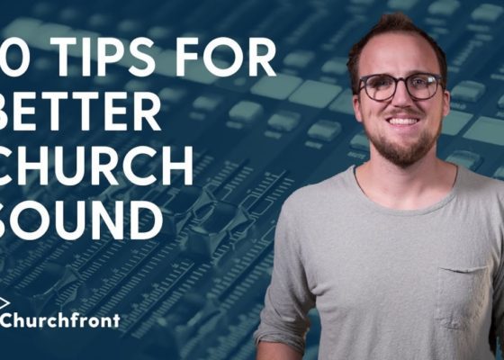 10 TIPS FOR BETTER CHURCH SOUND