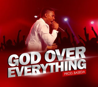 Progress-Effiong-God-Over-Everything