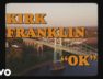 Kirk Franklin – OK