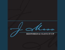 J Moss – I Gave It Up