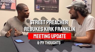 Kirk Franklin Meets With Street Preacher | UPDATE: Meeting with Kirk & My Thoughts