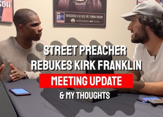 Kirk Franklin Meets With Street Preacher | UPDATE: Meeting with Kirk & My Thoughts