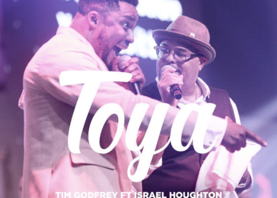 Tim-Godfrey-Ft.-Israel-Houghton-Toya