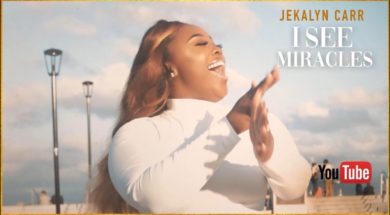 Jekalyn Carr – I SEE MIRACLES – Official Video