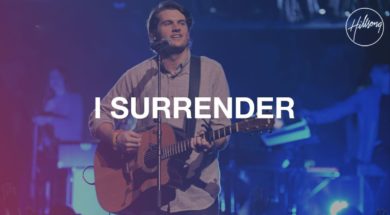 I Surrender – Hillsong Worship