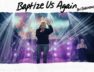 Bri Babineaux – Baptize Us Again (Official Live Video)