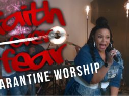 Tamela Mann’s “Faith Over Fear” (Quarantine Worship)