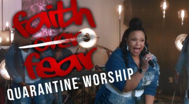 Tamela Mann’s “Faith Over Fear” (Quarantine Worship)