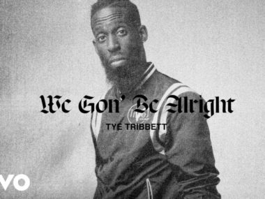 Tye Tribbett – We Gon’ Be Alright (Lyric Video)