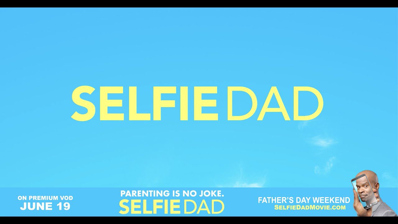 Selfie Dad Movie Trailer | Michael Jr.