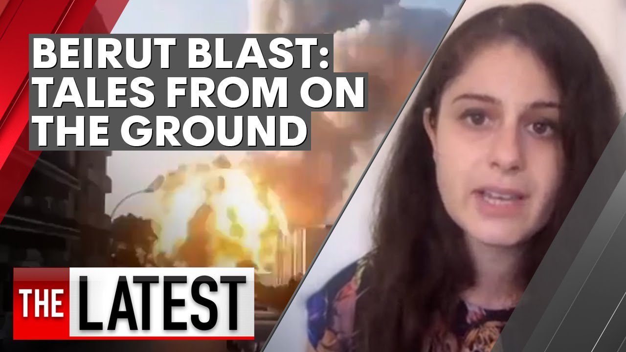 Beirut blast: two women on the ground in Lebanon describe the explosion and aftermath | 7NEWS