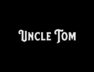 Uncle Tom – Official Trailer