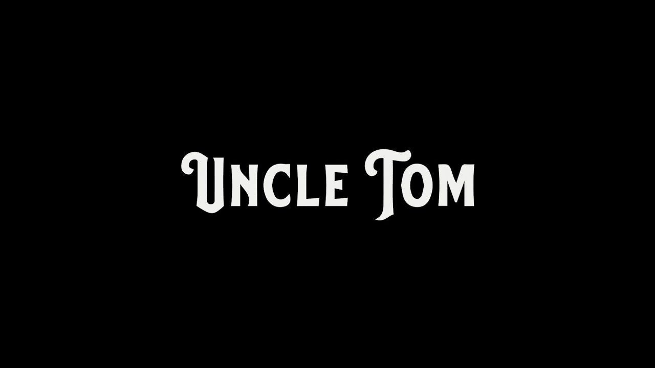 Uncle Tom – Official Trailer