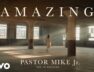 Pastor Mike Jr. – Amazing