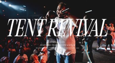 TENT REVIVAL (feat. D’Nar) | Forward City & Travis Greene