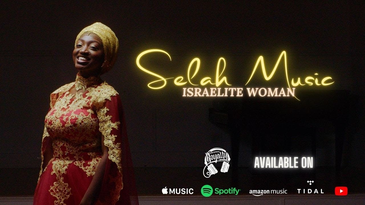 SELAH MUSIC | ISRAELITE WOMAN