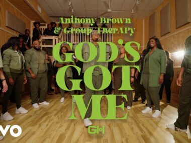 Anthony Brown & group therAPy – God’s Got Me (Official Music Video)