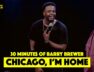 30 Minutes of Barry Brewer: Chicago, I’m Home