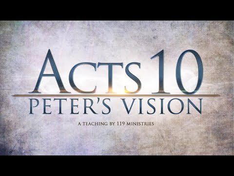 Acts 10: Peter’s Vision – 119 Ministries