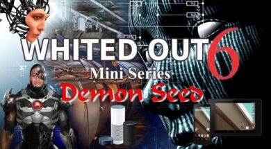 Whited Out 6: Demon Seed Documentary (CERN, D Wave, AI, Artificial Intelligence, Google)