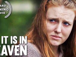 As It Is In Heaven | Award winning Movie