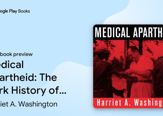 Medical Apartheid: The Dark History of Medical… by Harriet A. Washington