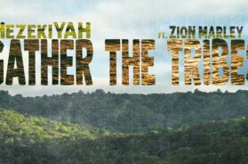 HezekiYah ft Zion Marley – Gather The Tribes