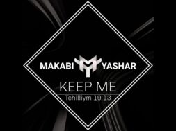 Makabi Yashar – Keep Me, Tehilliym 19:13