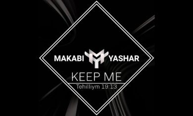 Makabi Yashar – Keep Me, Tehilliym 19:13